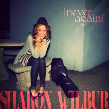 Sharon Wilbur Never Again