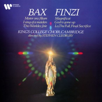 Arnold Bax feat. Choir of King's College, Cambridge & Stephen Cleobury Bax: Mater ora Filium