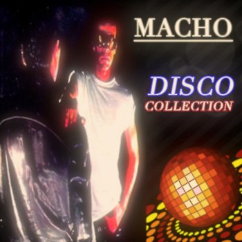 Macho 'Cose There's Music in the Air (Full Length Album Mix By Savarese)
