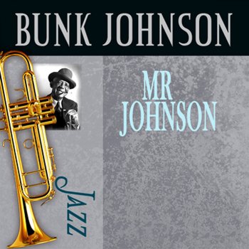 Bunk Johnson I Can't Escape from You