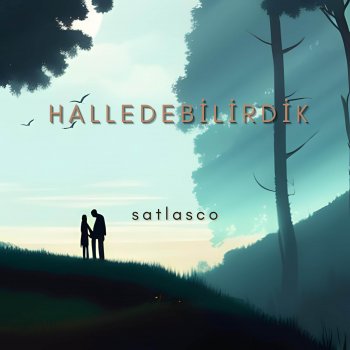 satlasco Halledebilirdik