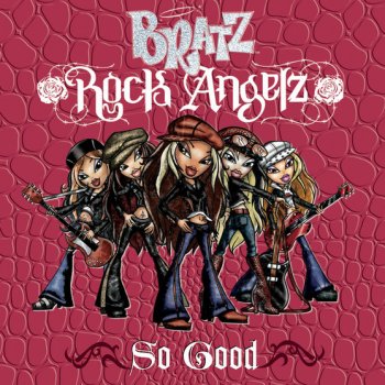 Bratz So Good (Karaoke Version)