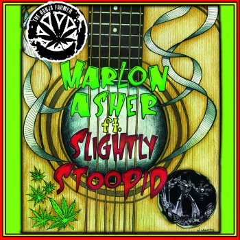 Marlon Asher feat. Slightly Stoopid Ganja Farmer