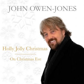 Исполнитель John Owen-Jones, альбом Holly Jolly Christmas / On Christmas Eve