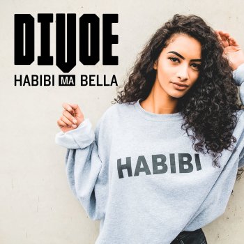 Divoe Habibi Ma Bella