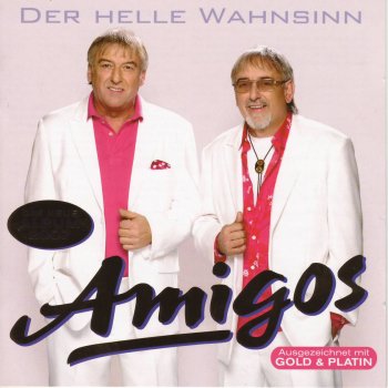 Die Amigos Du bist der helle Wahnsinn