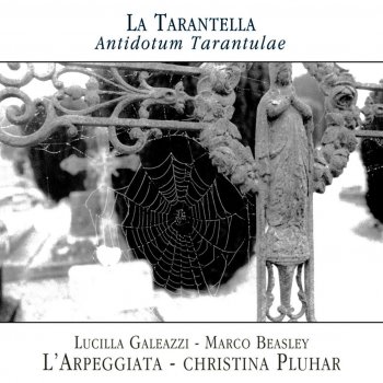 Christina Pluhar, Giuseppe De Vittorio, Lucilla Galeazzi, Marco Beasley, Alfio antico & L'Arpeggiata Tu bella ca lu tieni lu pettu tundu