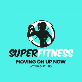 SuperFitness Moving On Up Now (Instrumental Workout Mix 134 bpm)