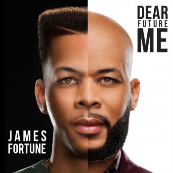 James Fortune Dear Future Me