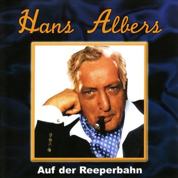 Hans Albers Nimm mich mit, Kapitaen, auf die Reise