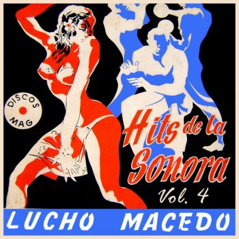 Lucho Macedo Y Su Sonora feat. Manolo Castro Guaracha Mag