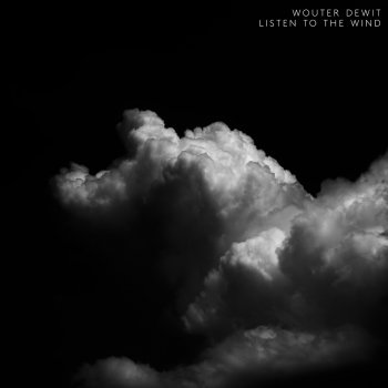 Wouter Dewit Listen to the Wind