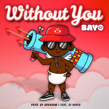 Bayo feat. DJ Hayes Without You