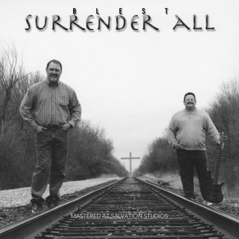 Blest Surrender All