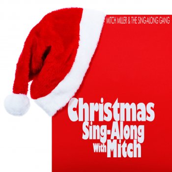 Mitch Miller & The Sing-Along Gang O Come, All Ye Faithful