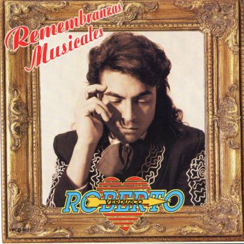 Исполнитель Roberto Verduzco, альбом Remembranzas Musical