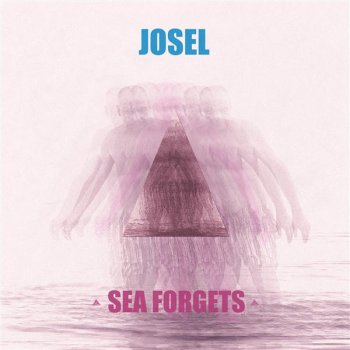 Josel Sea Forgets (Original Mix)