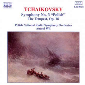Исполнитель Antoni Wit feat. Polish National Radio Symphony Orchestra, альбом Tchaikovsky: Symphony No. 3, The Tempest, Op. 18