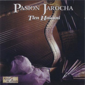 Tlen Huicani El Jarocho