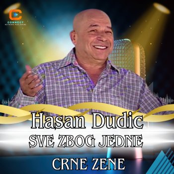 Исполнитель Hasan Dudic, альбом Sve zbog jedne crne zene