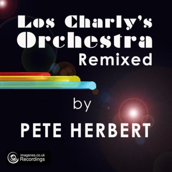 Los Charly's Orchestra Rio Chico's Sunset (Pete Herbert's Club Remix)