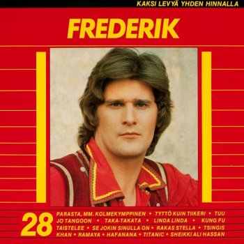 Frederik Se jokin sinulla on - You've Got What I Like