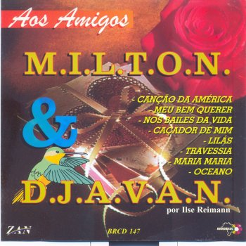 Milton & Djavan Encontros e Despedidas