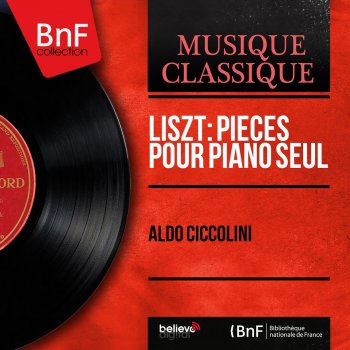 Исполнитель Franz Liszt feat. Aldo Ciccolini, альбом Liszt: Pièces pour piano seul (Mono Version)
