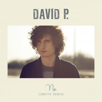 David P. No (Zwette Remix)