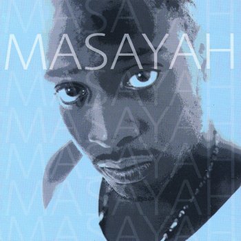 Masayah Gotta Have U