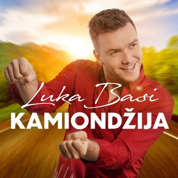 Исполнитель Luka Basi, альбом Kamiondžija - Single