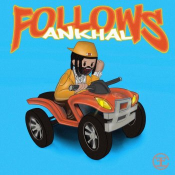 Ankhal FOLLOWS