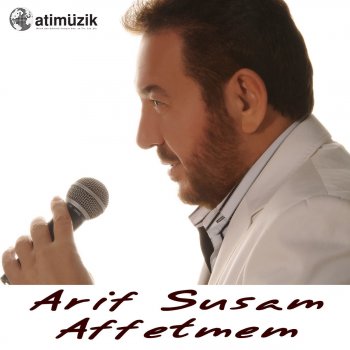 Исполнитель Arif Susam, альбом Affetmem