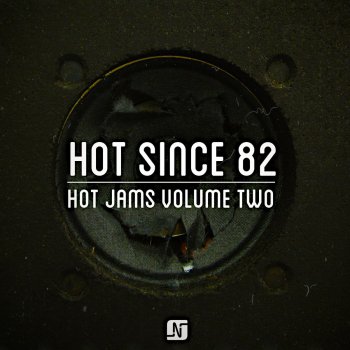 Hot Since 82 Mr. Drive