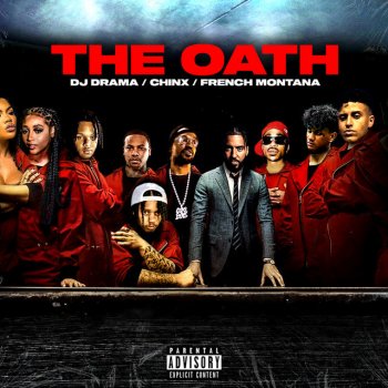 Chinx feat. DJ Drama & French Montana The Oath