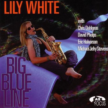 Исполнитель Lily White, альбом Big Blue Line