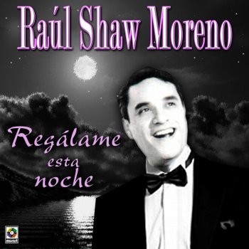 Raúl Shaw Moreno Si Supieras Tu