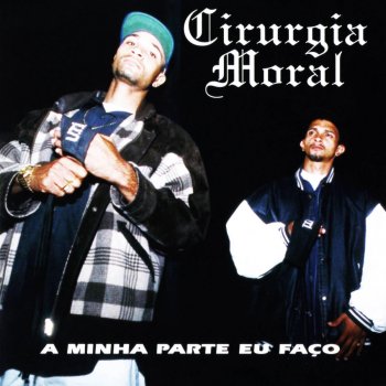 Cirurgia Moral feat. Kabala A Minha Parte Eu Faço