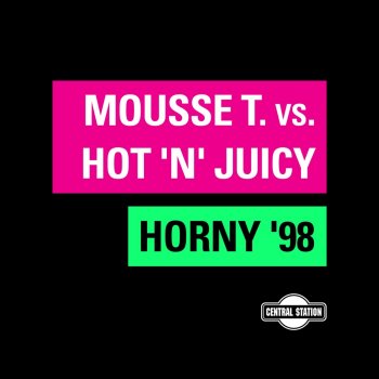 Mousse T. feat. Hot 'N' Juicy Horny '98 (Tiefschwarz Gets Horny Instrumental)