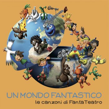 Исполнитель Fantateatro, альбом Un mondo fantastico