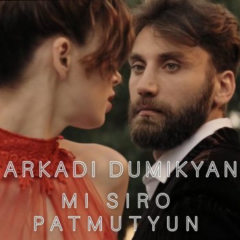 Arkadi Dumikyan Mi siro patmutyun