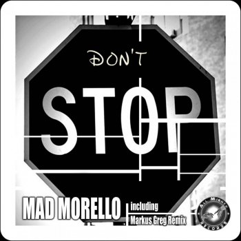 Mad Morello I Don't Stop (Markus Greg Remix)
