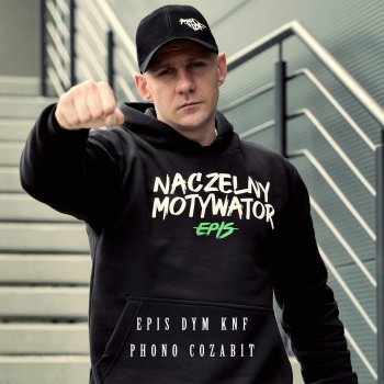 Epis DYM KNF feat. Phono Cozabit Naczelny motywator