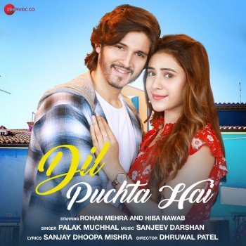 Palak Muchhal feat. Sanjeev Darshan Dil Puchta Hai