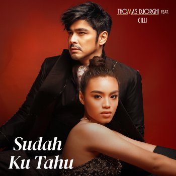 Исполнитель Thomas Djorghi, альбом Sudah Ku Tahu