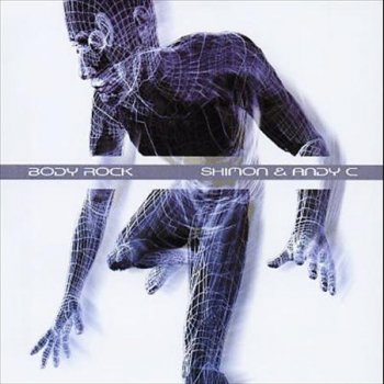 Исполнитель Andy C feat. Shimon, альбом Body Rock