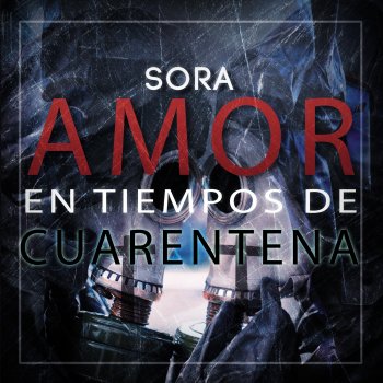 SoRa Amor en Tiempos de Cuarentena