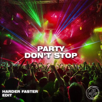 Josh Le Tissier Party Don't Stop (Harder Faster Edit)