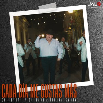 El Coyote y Su Banda Tierra Santa Cada Dia Me Gustas Mas