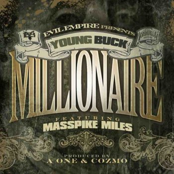 Young Buck feat. Masspike Miles Millionaire
